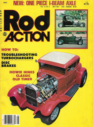 ROD ACTION 1981 MAY - TURBOCHARGERS, DISC BRAKES, ONE PIECE I-BEAM AXLE